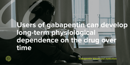 Gabapentin: Its Uses, Abuses And Addiction